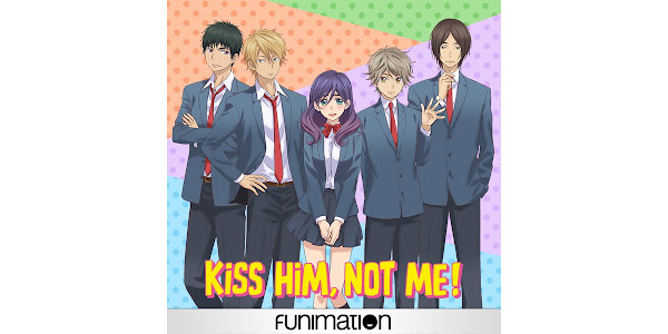 Kiss Him, Not Me  Watch on Funimation