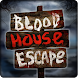 Blood House Escape - Androidアプリ