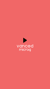 Vanced Microg