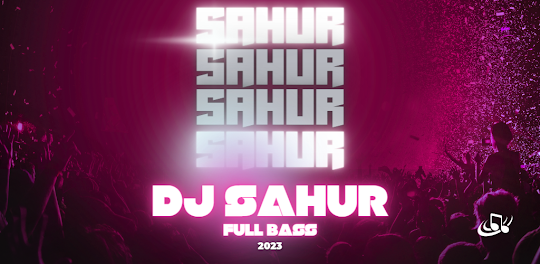 DJ Sahur Sahur 2023 Full Bass