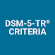 DSM-5-TR® Diagnostic Criteria - Androidアプリ