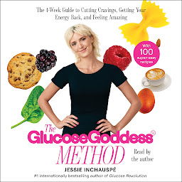 「Glucose Goddess Method: A 4-Week Guide to Cutting Cravings, Getting Your Energy Back, and Feeling Amazing」のアイコン画像