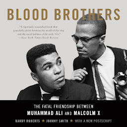 Icon image Blood Brothers: The Fatal Friendship Between Muhammad Ali and Malcolm X
