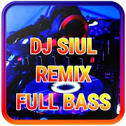 DJ Siul Remix Full Bass