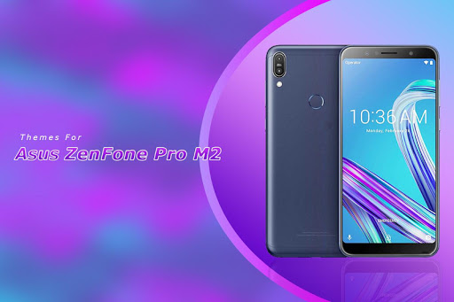 Android application Theme for Asus Zenfone Pro M2 screenshort