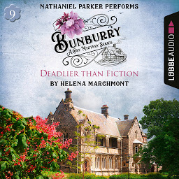 Icon image Bunburry - Deadlier than Fiction - A Cosy Mystery Series, Episode 9 (Unabridged)