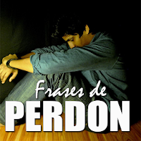 Imagenes de Perdon - Frases para Pedir Disculpas