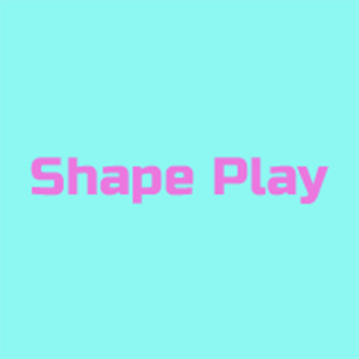 Shape Play