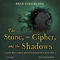 图标图片“The Stone, the Cipher, and the Shadows: John Bellairs's Johnny Dixon in a Mystery”