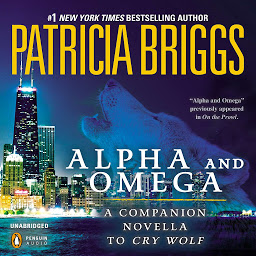 Icon image Alpha and Omega: A Novella from On the Prowl