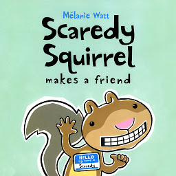 Icon image Scaredy Squirrel Makes A Friend