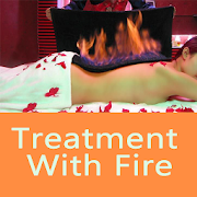 Fire Treatment For Disease