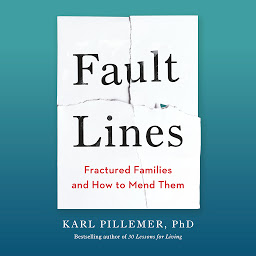 Icon image Fault Lines: Fractured Families and How to Mend Them