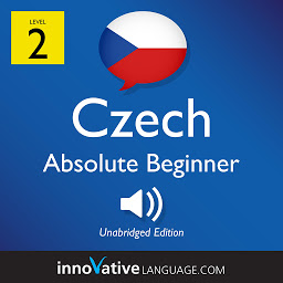 Obraz ikony: Learn Czech - Level 2: Absolute Beginner Czech, Volume 1: Lessons 1-25
