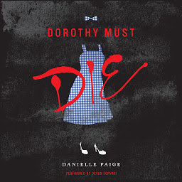 Ikonbillede Dorothy Must Die: Volume 1