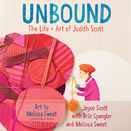 Icon image Unbound: The Life and Art of Judith Scott