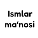 Ismlar ma’nosi - Androidアプリ