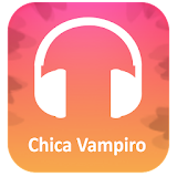 SONGS Chica Vampiro Lyrics icon