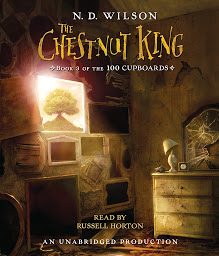 Icon image The Chestnut King: Book 3 of the 100 Cupboards