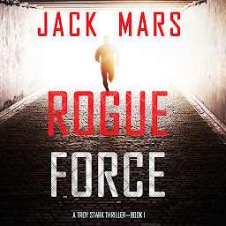 Icon image Rogue Force (A Troy Stark Thriller—Book #1)