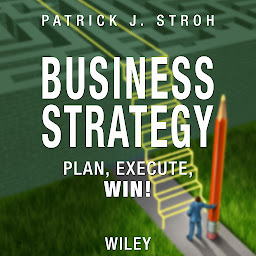 Icon image Business Strategy: Plan, Execute, Win!