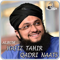 Hafiz Tahir Qadri Naats Full