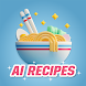 AI レシピ: レシピ ジェネレーター - Androidアプリ