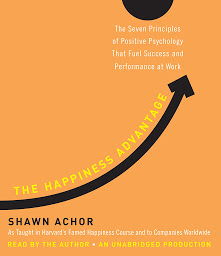 Immagine dell'icona The Happiness Advantage: The Seven Principles of Positive Psychology That Fuel Success and Performance at Work