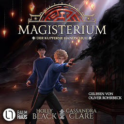 Icon image Der kupferne Handschuh - Magisterium, Teil 2 (Ungekürzt)