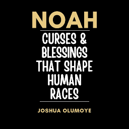 Icon image Noah: Curses and Blessings That Shape Human Races