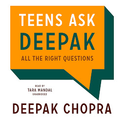 Icon image Teens Ask Deepak: All the Right Questions