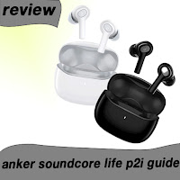 anker soundcore life p2i guide