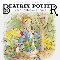 Icon image Timeless Tales of Beatrix Potter: Peter Rabbit and Friends