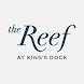The Reef at King's Dock - Androidアプリ