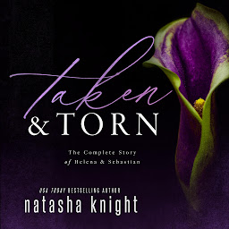 Icon image Taken & Torn: The Complete Story of Helena & Sebastian