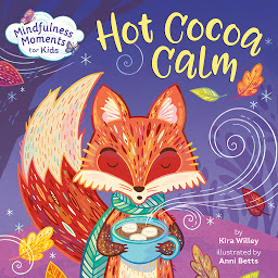 Icon image Mindfulness Moments for Kids: Hot Cocoa Calm