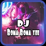 Cover Image of 下载 DJ Boma boma yee 1.0 APK