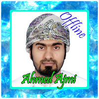 Ahmed Al Ajmi Quran Mp3 Offline