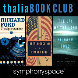 Icon image Thalia Book Club: Richard Ford's The Sportswriter, Independence Day, and The Lay of the Land