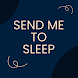 Send me to sleep - Androidアプリ