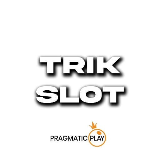 TRIK SLOT PRAGMATIC
