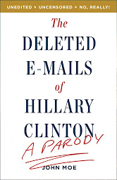 Obraz ikony: The Deleted E-Mails of Hillary Clinton: A Parody