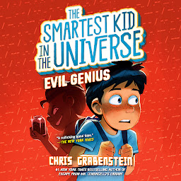 Icon image Evil Genius: The Smartest Kid in the Universe, Book 3