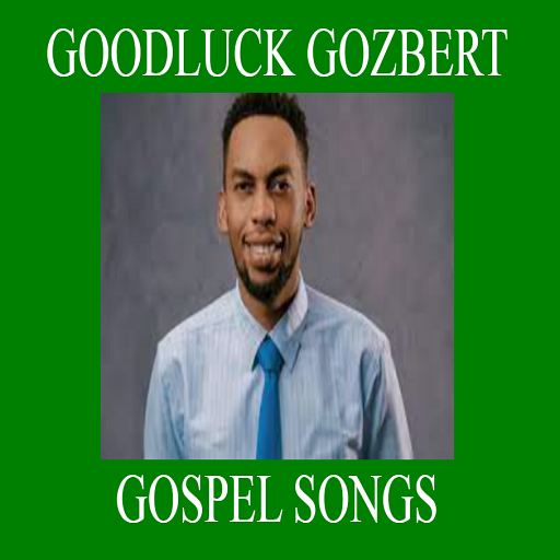 Goodluck Gozbert Gospel Songs
