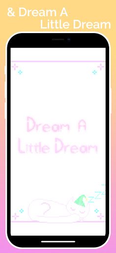 Dream A Little Dream