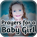 Prayers for a Baby Girl