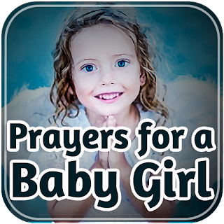 Prayers for a Baby Girl