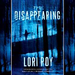 Icon image The Disappearing: A Novel