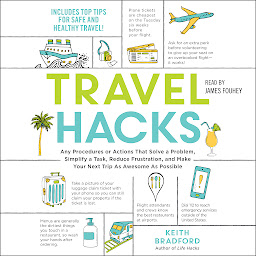 Imagen de icono Travel Hacks: Any Procedures or Actions That Solve a Problem, Simplify a Task, Reduce Frustration, and Make Your Next Trip As Awesome As Possible