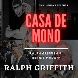 Obraz ikony: Casa de Mono: Ralph Griffith and Bernie Madoff